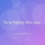 Yang Paling Aku Jaga