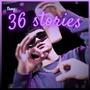 36 stories (Explicit)