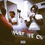 What We On (Explicit)