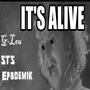 It's Alive (feat. STS & Epademik) [Explicit]