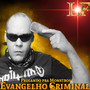 Evangelho Criminal - Pregando pra Monstros (Explicit)