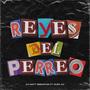 Reyes Del Perreo (feat. Dura DJ)