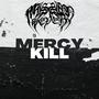 Mercy Kill (Explicit)