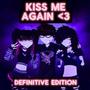 Kiss Me Again <3: Definitive Edition