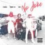 No Joke (feat. The 1 & Prince131) [Explicit]