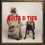 Suits & Ties (Explicit)