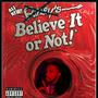 Believe it or Not (Explicit)