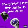 Crazy (Loco Loco) (feat. Don Chino) [Explicit]