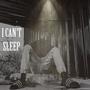 I CAN'T SLEEP (Explicit)