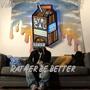 RATHER BE BETTER (Explicit)