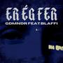 ER ÉG FER (feat. BLAFFI) [Explicit]