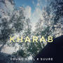 KHARAB (feat. Suur E) [Explicit]