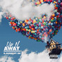 Up & Away (Explicit)