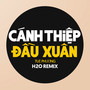 Cánh Thiệp Đầu Xuân (Remix EDM)