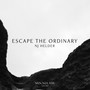 Escape The Ordinary