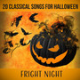 20 Classical Songs of Halloween: Fright Night - Ultimate Halloween Classical Music Collection 2016 (Insane Halloween Party & Haunting Classics for A Creepy Night)