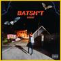 Batsh!t