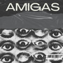 Amigas (Explicit)