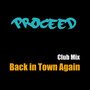 Back in Town Again (Club Mix)