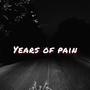 Years of pain (Explicit)