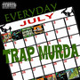 Everyday Trap Murda - Single (Explicit)