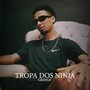 Tropa dos Ninja (Explicit)