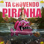 TA CHOVENDO PIRANHA (Explicit)