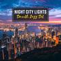 Night City Lights (Smooth Jazz Set - Lounge Cafe Bar, Relaxing Evening, Bossanova Easy Listening Mus