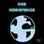 Dos hemisferios