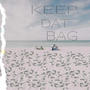 Keep Dat Bag (Explicit)