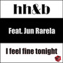 I Feel Fine Tonight (feat. Jun Rarela)