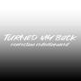 Turned My Back (feat. WillKilledEm2.0 & BlueNotes)