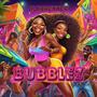 Bubblez (Explicit)