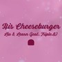 His Cheeseburger