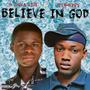 Believe in God (feat. Blahxboy) [Explicit]