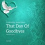 That Day of Goodbyes (feat. Jonie Maris)