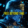 Free Beyond Time