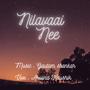 Nilavaai Nee (feat. Arwind Koushik)