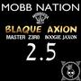 Blaque Axion 2.5 (DELUXE) [Explicit]