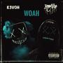 WHOA (feat. K3voh) [Explicit]