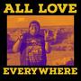 All Love Everywhere (Explicit)