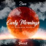 Early Mornings (feat. Shontelle Phoenix) [Explicit]