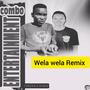 Wela wela Remix Combo Entertainment (feat. Feat Nhluvuko MK)