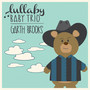 Lullaby Renditions of Garth Brooks