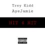 Hit 4 Hit (feat. AyeJamie) [Explicit]