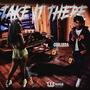 Take it there (feat. CoBleeda) [Explicit]