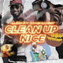 Clean Up Nice (Explicit)