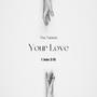 Your Love (feat. David Chiemmy & Joshua Uduagbomen)