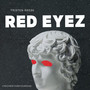 Red Eyez (Explicit)