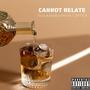 Cannot Relate (feat. Cliff O) [Explicit]